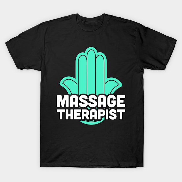 Massage Therapist | Hamsa Design T-Shirt by Wizardmode